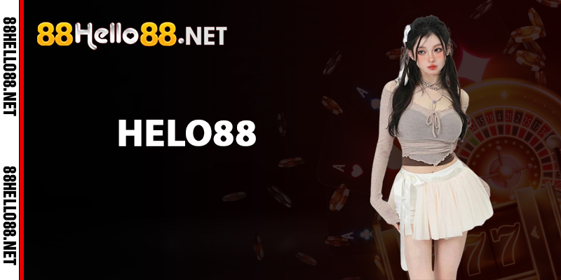 Tìm hiểu sâu về Helo88